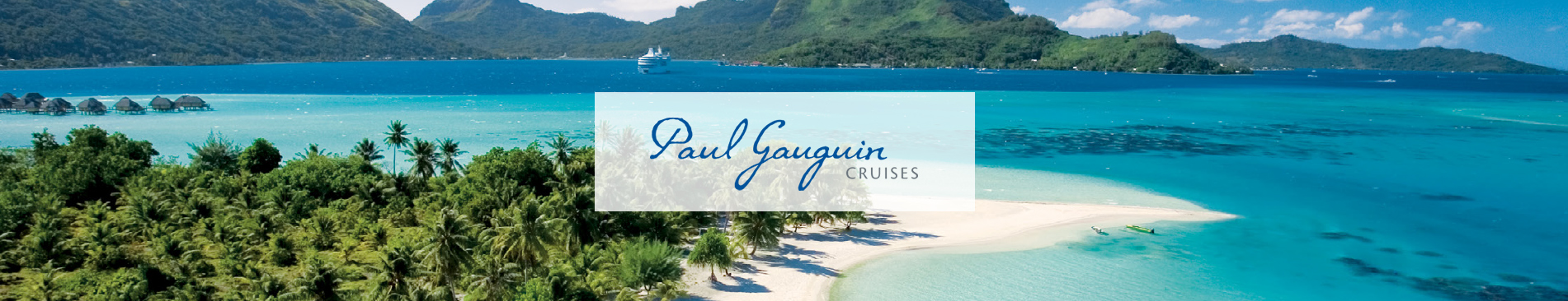 CruiseAlong is your Paul Gauguin cruise specialist